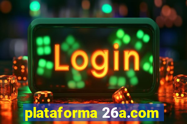 plataforma 26a.com